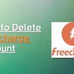 How to Delete Freecharge Account