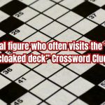 Fictional figure who often visits the “night-cloaked deck” Crossword Clue