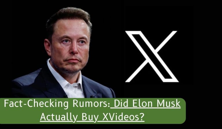 Fact-Checking Rumors: Did Elon Musk Actually Buy XVideos?